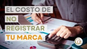 El costo de no registrar tu marca